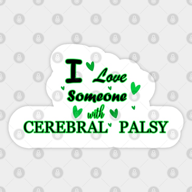 I Love Someone With Cerebral Palsy Sticker by DMJPRINT